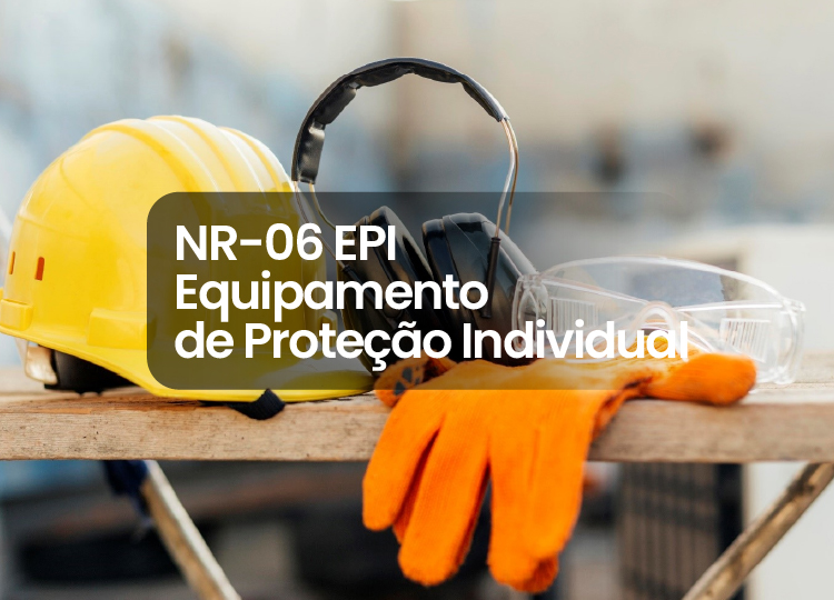NR 06 EPI – Equipamento de Proteção Individual – 4 horas