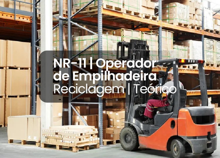 NR 11 – Operador de Empilhadeira – Teórico Reciclagem – 16 horas
