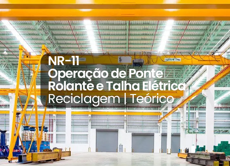 NR 11 – Operação de Ponte Rolante e Talha Elétrica – Teórico Reciclagem – 8 horas
