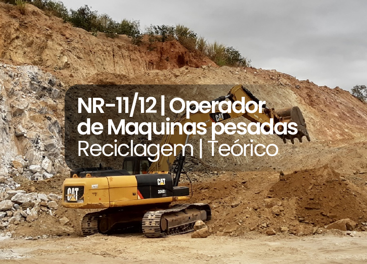 NR 11/12 – Segurança na Operação de Bobcat, Retro Escavadeira, Escavadeira Hidráulica e Pá Carregadeira – Teórico – Reciclagem